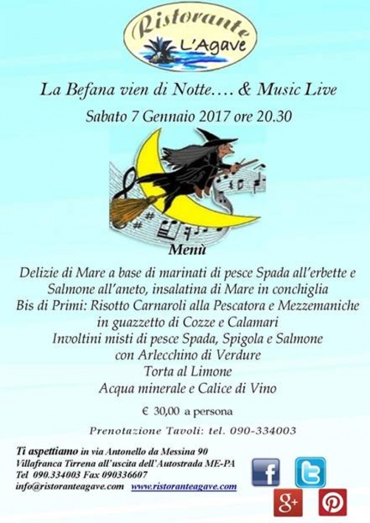 Villafranca Tirrena (Me) - Ristorante L&#039;Agave - &quot;La Befana vien di Notte…. &amp; Music Live&quot;  Sabato 7 Gennaio 2017 ore 20.30