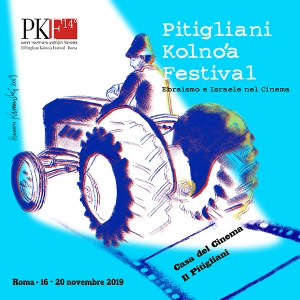 PKF PITIGLIANI KOLNO'A FESTIVAL Ebraismo e Israele nel Cinema 14a edizione. Roma, 16/20 novembre 2019
