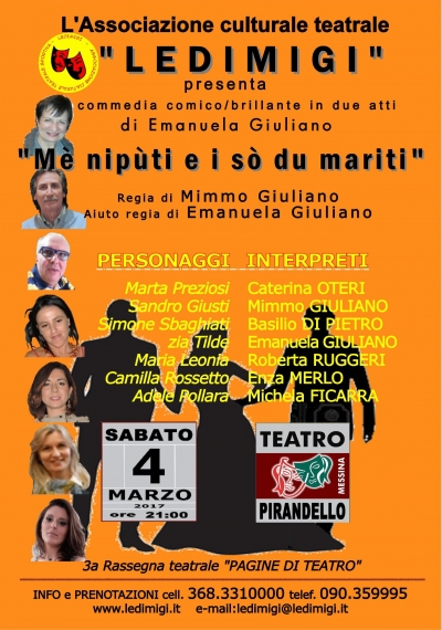 Messina - Sabato 4 marzo, ore 21.00  l&#039;Associazione Culturale Teatrale &quot;Ledimigi&quot; presenta la commedia comico/brillante &quot;Mè nipùti e i sò du mariti&quot;