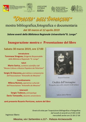 Biblioteca Regionale Universitaria “Giacomo Longo” “ORALITA&#039; DELL&#039;IMMAGINE”  Esposizione Bibliografica, Fotografica e Documentaria 30 marzo - 12 aprile 2019