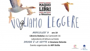 Laboratorio di lettura di “Droide è la notte” di Graziano Delorda Organizzato da Aifi Sicilia Giorno 9 maggio alle ore 19:00 Libreria Dedalus, Via Camiciotti 16 Messina