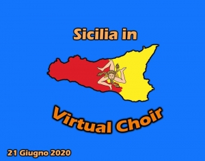 Domenica 21 Giugno - CONCERTO in modalità telematica Omaggio alla Festa della Musica Sicilia in Virtual Choir