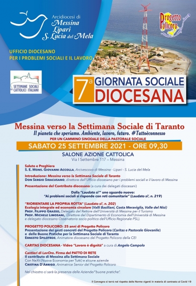 7a GIORNATA SOCIALE DIOCESANA MESSINA VERSO LA SETTIMANA SOCIALE DI TARANTO. Il pianeta che speriamo. Ambiente, lavoro, futuro. #Tuttoèconnesso. Sabato 25 SETTEMBRE 2021 - ORE 9,30 Salone Azione Cattolica (Via I Settembre 117)