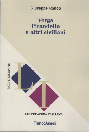 &quot;Verga Pirandello e altri siciliani&quot; un libro di Giuseppe Rando