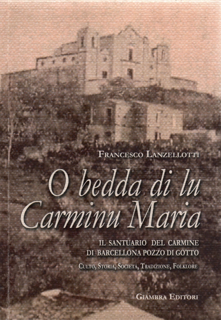 Barcellona Pozzo di Gotto: un prezioso libro sul Santuario del Carmine scritto da Francesco Lanzellotti, pubblicato da Giambra Editori.